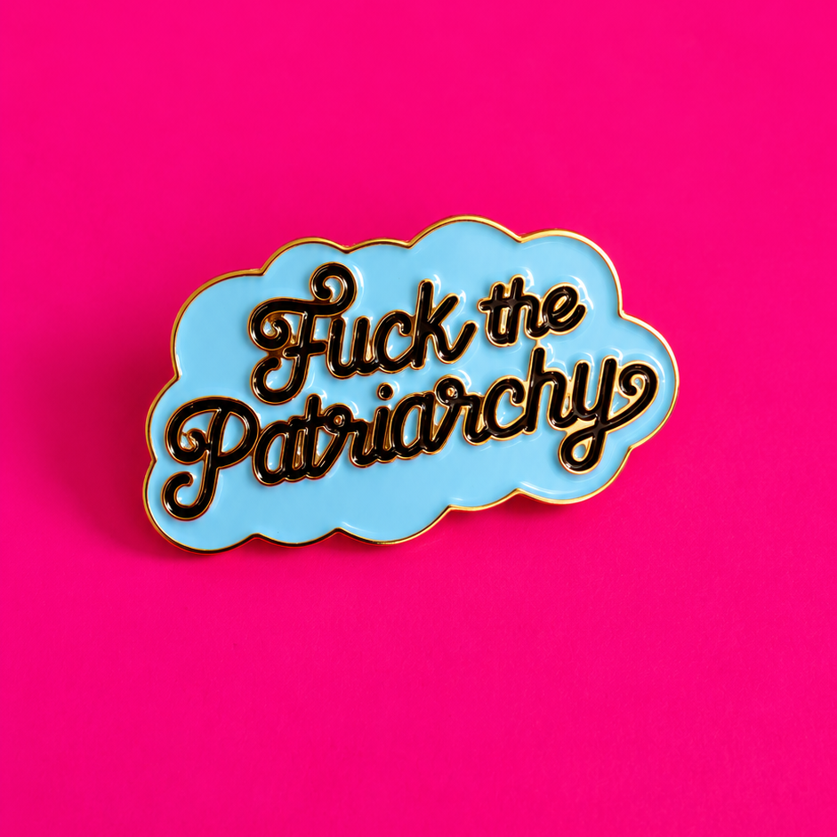 Fu*k Patriarchy Enamel Pin | Premium quality brooch pin/badge